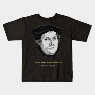 Martin Luther Quote Kids T-Shirt
